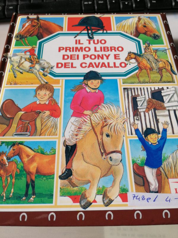 Il tuo primo libro dei pony e del cavallo  edizione Laurus