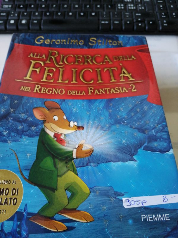 Geronimo Stilton Alla ricerca della felicità nel regno della fantasia 2