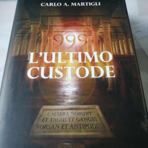 L'ultimo custode di Carlo A. Martigli