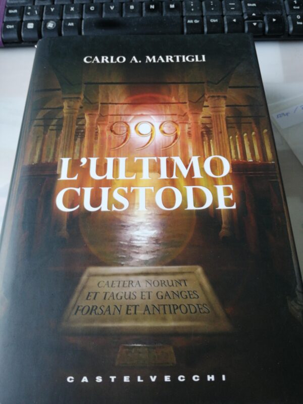 L'ultimo custode di Carlo A. Martigli