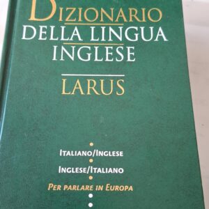 Dizionario della lingua Inglese/Italiano della Larus